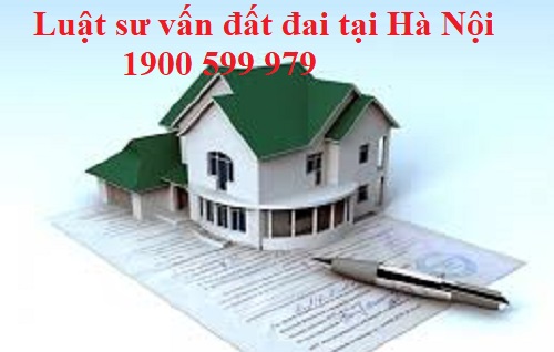Tư vấn luật đất đai tại Hà Nội