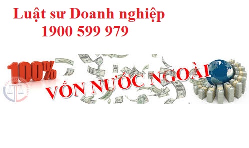 Thủ tục thành lập công ty 100% vốn nước ngoài