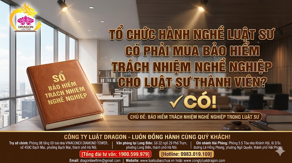 Tổ chức hành nghề luật sư có phải mua bảo hiểm trách nhiệm nghề nghiệp cho luật sư thành viên