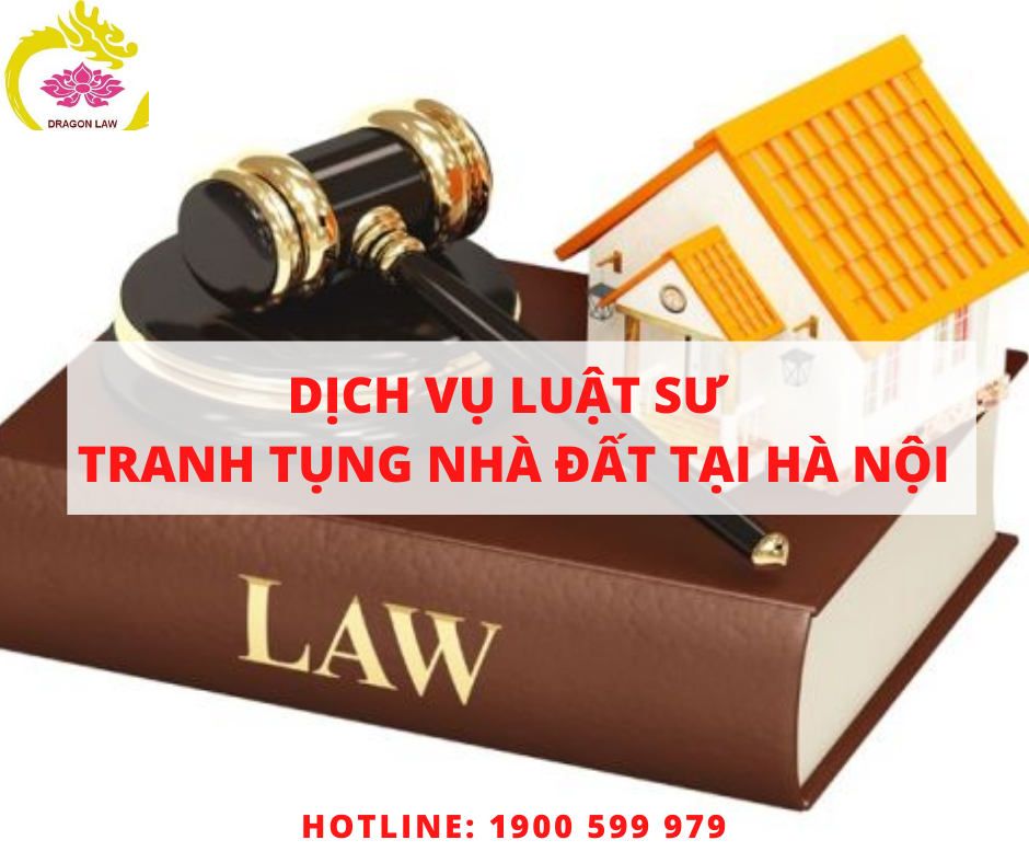 Dịch vụ Luật sư tranh tụng nhà đất