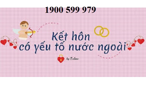 Thủ tục đăng ký kết hôn với người nước ngoài