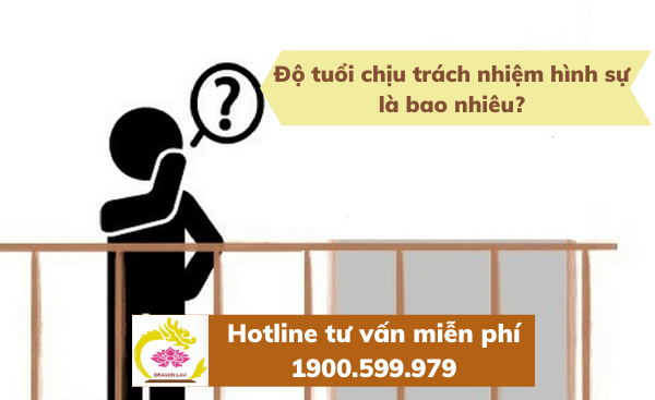 Độ tuổi chịu trách nhiệm hình sự