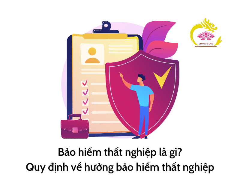 Bảo hiểm thất nghiệp: Khái niệm và quy định hưởng BHTN