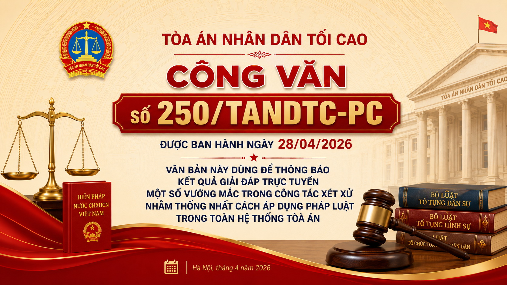Công văn số 250/TANDTC-PC được Tòa án nhân dân tối cao ban hành ngày 28/04/2026.