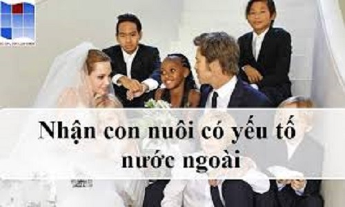 Thủ tục nhận con nuôi có yếu tố nước ngoài